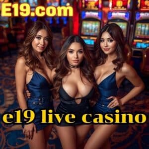 e19 live casino